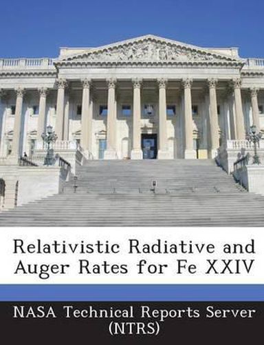 Cover image for Relativistic Radiative and Auger Rates for Fe XXIV