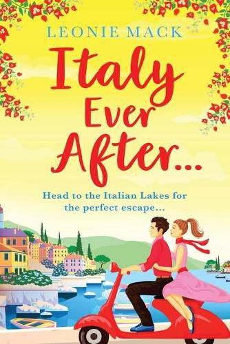 Italy Ever After: A sizzling romantic read