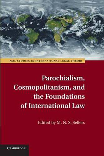 Cover image for Parochialism, Cosmopolitanism, and the Foundations of International Law