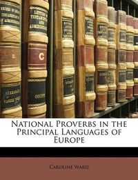 Cover image for National Proverbs in the Principal Languages of Europe