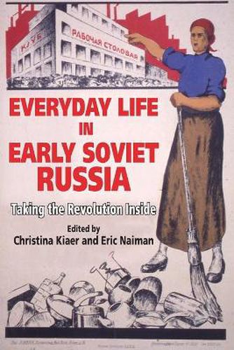 Cover image for Everyday Life in Early Soviet Russia: Taking the Revolution Inside