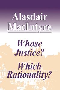 Cover image for Whose Justice? Which Rationality?