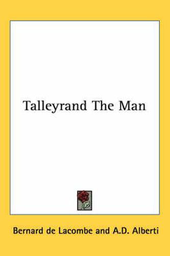 Cover image for Talleyrand The Man