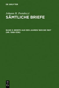 Cover image for Briefe aus den Jahren 1805 bis 1807 (Nr. 1066-1336)