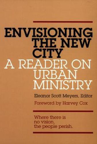 Cover image for Envisioning the New City: A Reader on Urban Ministry