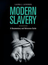 Cover image for Modern Slavery: A Documentary and Reference Guide