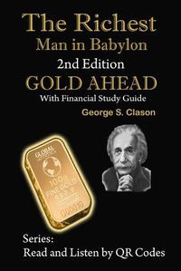 Cover image for The Richest Man in Babylon, 2nd Edition Gold Ahead with Financial Study Guide