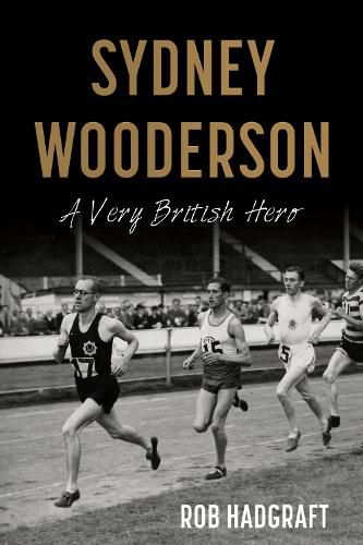 Cover image for Sydney Wooderson: A Very British Hero