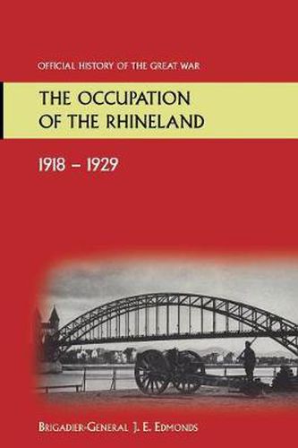 Cover image for The Occupation of the Rhineland 1918-1929official History of the Great War.