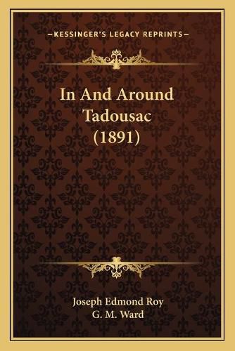 In and Around Tadousac (1891)