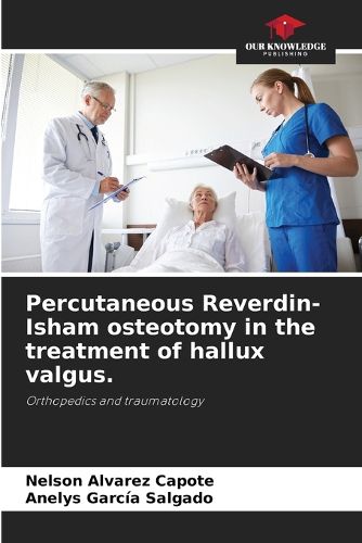 Cover image for Percutaneous Reverdin-Isham osteotomy in the treatment of hallux valgus.