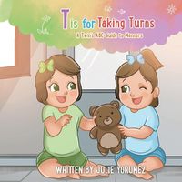 Cover image for T is for Taking Turns: A Twins ABC Guide to Manners