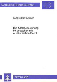 Cover image for Die Adelsbezeichnung im deutschen und auslandischen Recht