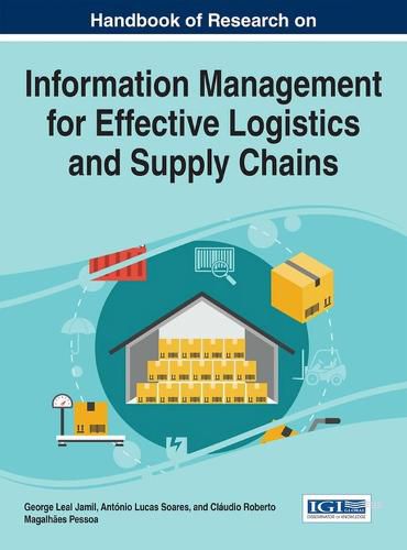 Cover image for Handbook of Research on Information Management for Effective Logistics and Supply Chains