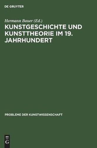 Cover image for Kunstgeschichte und Kunsttheorie im 19. Jahrhundert