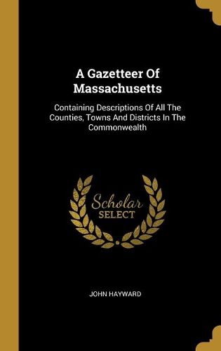 Cover image for A Gazetteer Of Massachusetts