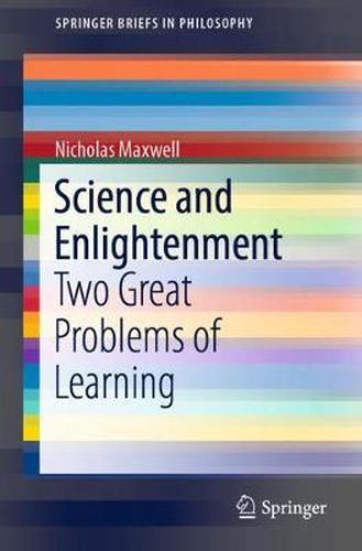 Cover image for Science and Enlightenment: Two Great Problems of Learning