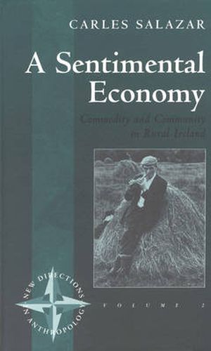 Cover image for A Sentimental Economy: Commodity and Community in Rural Ireland