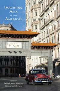 Cover image for Imagining Asia in the Americas