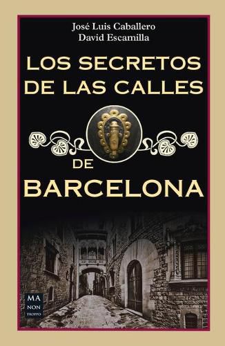 Cover image for Los Secretos de Las Calles de Barcelona