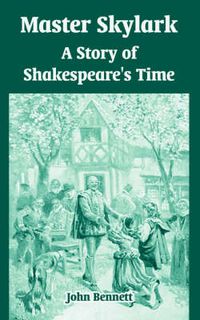 Cover image for Master Skylark: A Story of Shakespeare's Time