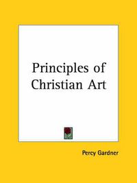 Cover image for Principles of Christian Art (1928)