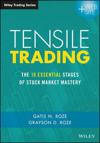 Cover image for Tensile Trading - The 10 Essential Stages of Stock Market Mastery + Website