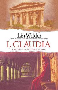 Cover image for I, Claudia: A Novel of the Ancient World