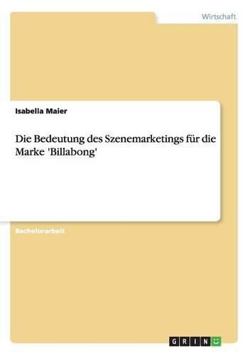 Cover image for Die Bedeutung des Szenemarketings fur die Marke 'Billabong