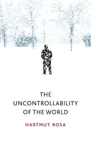 Cover image for The Uncontrollability of the World