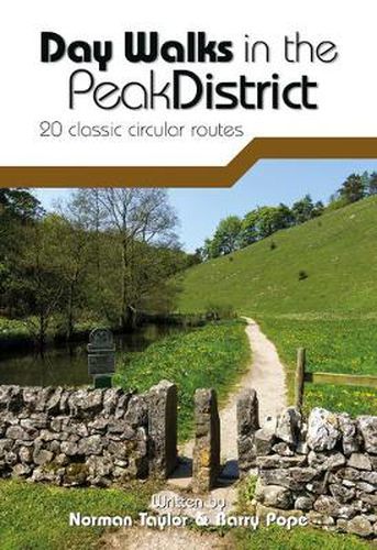 Day Walks in the Peak District: 20 Classic Circular Routes