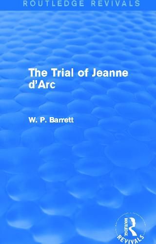 Cover image for The Trial of Jeanne d'Arc (Routledge Revivals)