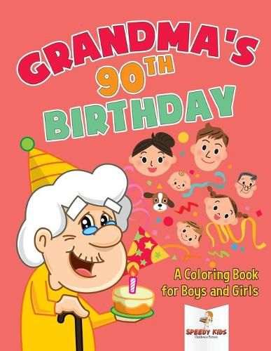 Cover image for Grandma's 90th Birthday: A Coloring Book for Boys and Girls