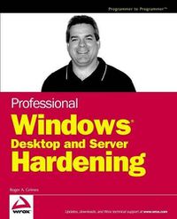 Cover image for Professional Windows Desktop and Server Hardening