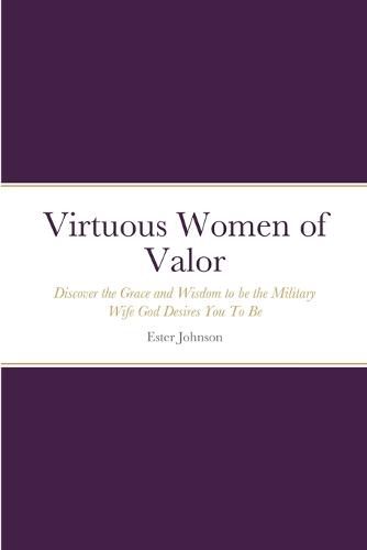 Cover image for Virtuous Women of Valor