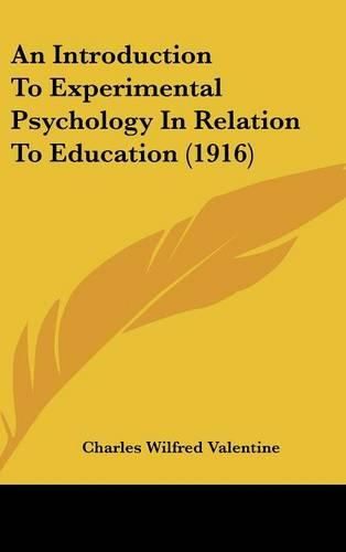 Cover image for An Introduction to Experimental Psychology in Relation to Education (1916)