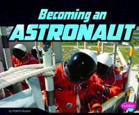 Cover image for Becoming an Astronaut