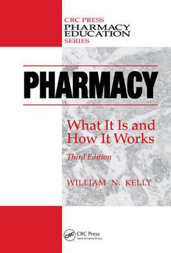 Cover image for Pharmacy: What It Is and How It Works, Third Edition