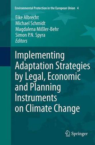 Cover image for Implementing Adaptation Strategies by Legal, Economic and Planning Instruments on Climate Change