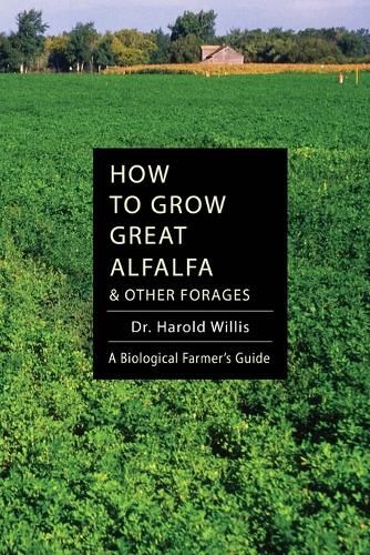 Cover image for How to Grow Great Alfalfa & Other Forages