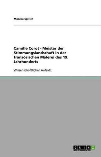 Cover image for Camille Corot - Meister der Stimmungslandschaft in der franzoesischen Malerei des 19. Jahrhunderts
