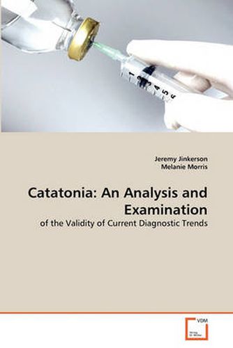 Cover image for Catatonia: An Analysis and Examination