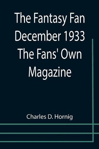 Cover image for The Fantasy Fan December 1933 The Fans' Own Magazine