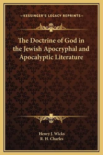 Cover image for The Doctrine of God in the Jewish Apocryphal and Apocalyptic Literature