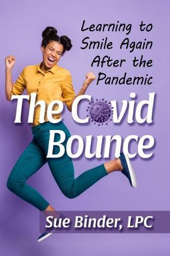 Cover image for The Covid Bounce: Learning to Smile Again After the Pandemic