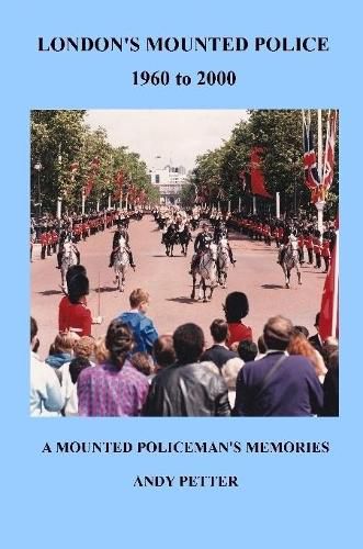 Cover image for London's Mounted Police 1960 to 2000