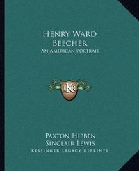 Cover image for Henry Ward Beecher: An American Portrait