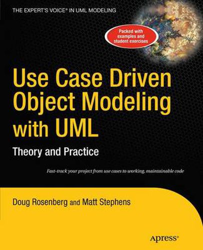 Cover image for Use Case Driven Object Modeling with UML: Theory and Practice