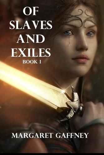 Cover image for Of Slaves and Exiles: Book I: All the Queen's Men