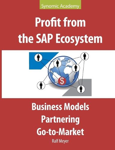 Cover image for Profit from the SAP Ecosystem: Business Models, Partnering, Go-to-Market